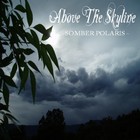 Picture for song 'Somber Polaris' by artist 'Above The Skyline'