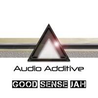 Picture for song 'Good Sense Jah' by artist 'Audio Additive'