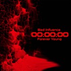 Picture for song 'Forever Young (Club)' by artist 'Bad Influence Sweden'