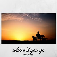 Picture for song 'where'd you go' by artist 'Ca1ab K Beats'