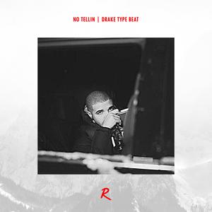 Picture for song 'No Tellin Drake type beat' by artist 'radionthetrack'