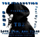 Picture for song 'TBZ- Love, Pain, And Tears' by artist 'TBZ Production'