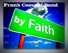 Picture for song 'Run By Faith' by artist 'The Frank Caswell Band'