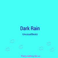 Picture for song 'Dark Rain ' by artist 'UnusualBeatz'