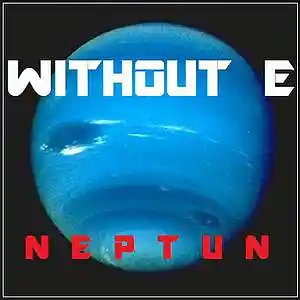 Picture for song 'N E P T U N' by artist 'WITHOUT E'
