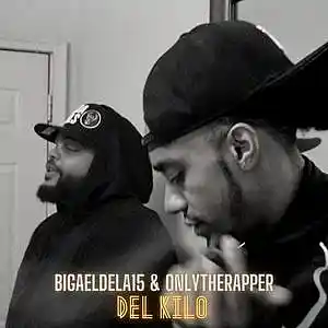 Picture for song 'Del Kilo - Bigaeldela15, Onlytherapper' by artist 'Bigaeldela15'