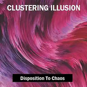 Picture for song 'Disposition To Chaos' by artist 'Clustering Illusion'