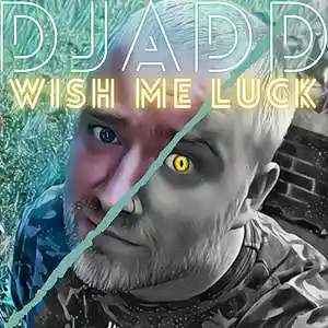 Picture for song 'Wish Me Luck' by artist 'DjAdd85'