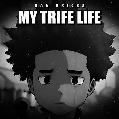 Picture for song 'MY TRIFE LIFE [mozzy, yatta, westcoast banger]' by artist 'Xan Brickz'