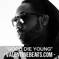 Picture for song '*SMOOTH* Good Die Young Free D/L' by artist 'Valentine Beatz'