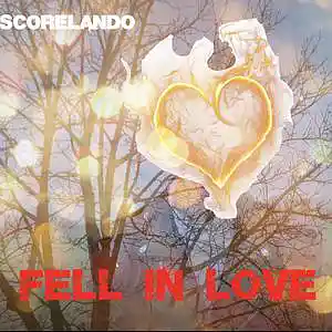 Picture for song 'Scorelando - FELLINLOVE' by artist 'Scorelando'