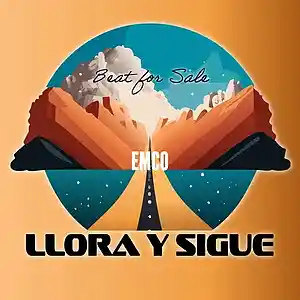 Picture for song 'LLORA Y SIGUE' by artist 'EMCO Producciones'