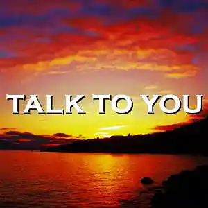 Picture for song 'Talk To You' by artist 'SadGlad Music'