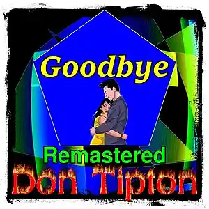 Picture for song 'Goodbye (studio version)_Remastered' by artist 'Don Tipton'