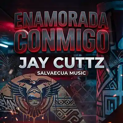 Picture for song 'Enamorada conmigo' by artist 'Jay Cuttz'