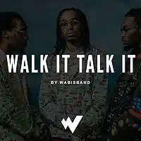 Picture for song 'Walk It Talk It' by artist 'Wabisband'