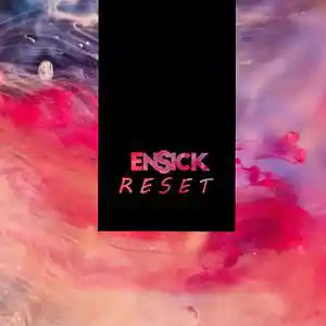 Picture for song 'Reset' by artist 'Ensick'