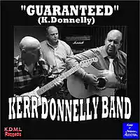 Picture for song 'Guaranteed (KDonnelly)' by artist 'Kerr Donnelly Band'