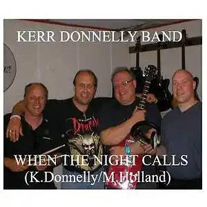 Picture for song 'When The Night Calls (K.Donnelly M.Holland)' by artist 'Kerr Donnelly Band'