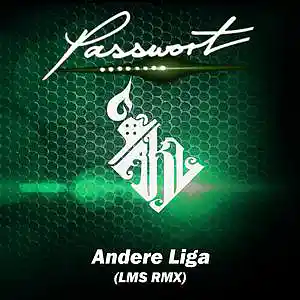 Picture for song 'Andere Liga (LMS REMIX)' by artist 'PASSWORT 13-8'