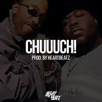 Picture for song 'Chuuuch! *SOLD*' by artist 'ProdbyHeartbeatz'
