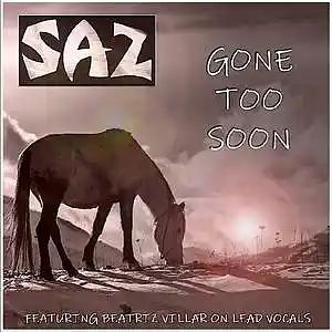 Picture for song 'SAZ - Gone Too Soon' by artist 'SAZ (Rock Band)'