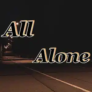 Picture for song 'All Alone' by artist 'JakeJ'