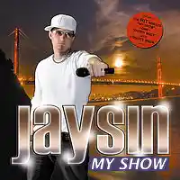 Picture for song 'My Show' by artist 'Jaysin Voxx'