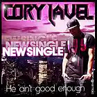 Picture for song 'CoryLavel - He Ain't Good Enough ( Produced by Tra' by artist 'CORYLAVEL'