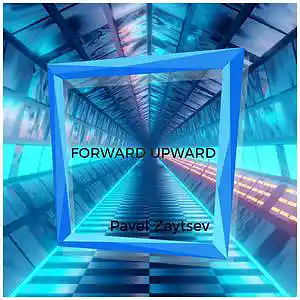 Picture for song 'Forward upward' by artist 'Pavel Zaytsev'