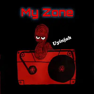 Picture for song 'My Zone' by artist 'Uyinjah'