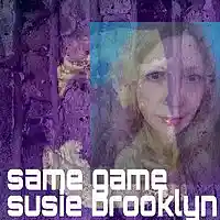 Picture for song 'Same Game Buy' by artist 'Susie Brooklyn'