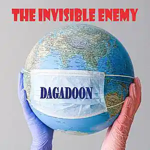 Picture for song 'The Invisible Enemy (Covid-19)' by artist 'Dagadoon'