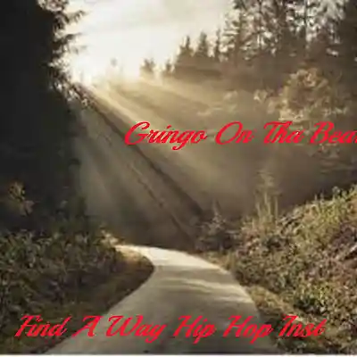 Picture for song 'Find A Way #4240' by artist 'Gringo On Tha Beat'