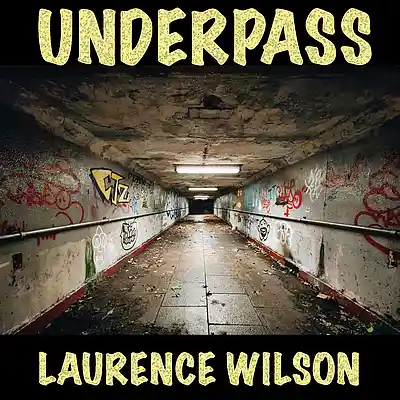 Picture for song 'Underpass' by artist 'Laurence Wilson'