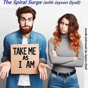 Picture for song 'The Spiral Surge & Jayson Dyall - Take Me As I Am' by artist 'The Jayson Dyall Songbook'