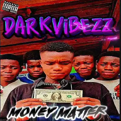 Picture for song 'money matter' by artist 'Darkvibezz'