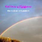 Picture for song 'The Colour of Rainbow' by artist 'Get Over a Hangover'