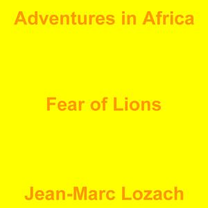 Picture for song 'Fear of Lions' by artist 'Jean-Marc Lozach'