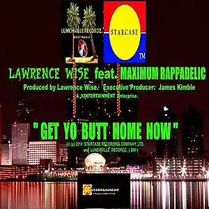 Picture for song 'GET YO BUTT HOME NOW (feat. MAXIMUM/RAPPADELIC)' by artist 'Lawrence Wise And The Cosmic Funk Orchestra OSMOS'