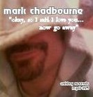 Picture for song 'Okay So I Said I Love You Now Go Away' by artist 'Mark Chadbourne'
