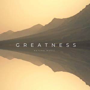 Picture for song 'Greatness' by artist 'Netuno Soundtracks'