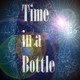 Picture for song 'Time in a Bottle (sing)' by artist 'Numi Who Creative Covers'