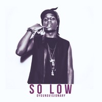 Picture for song 'So Low' by artist 'oYoungVisionary'