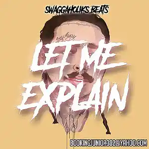 Picture for song '!!NEW!! Let Me Explain (R&B Banger)' by artist 'SWAGGAHOLIKS BEATS'