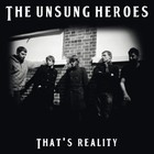 Picture for song 'The Unsung Heroes - That's Reality - 01 That's Rea' by artist 'Unsung Heroes'