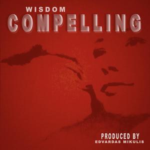 Picture for song 'Wisdom-Compelling' by artist 'Wisdom Chukwudi'