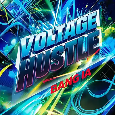 Picture for song 'Voltage Hustle' by artist 'BANG IA'