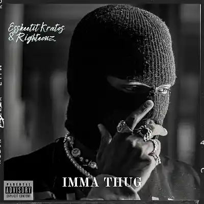 Picture for song 'Esskeetit Kratos ft Righteouz_-IMMA THUG_-Prod by.' by artist 'Esskeetit Kratos'