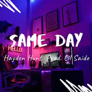 Picture for song 'Same Day (Hayden Hunt Feat. Lil Saido)' by artist 'Cort Beats'